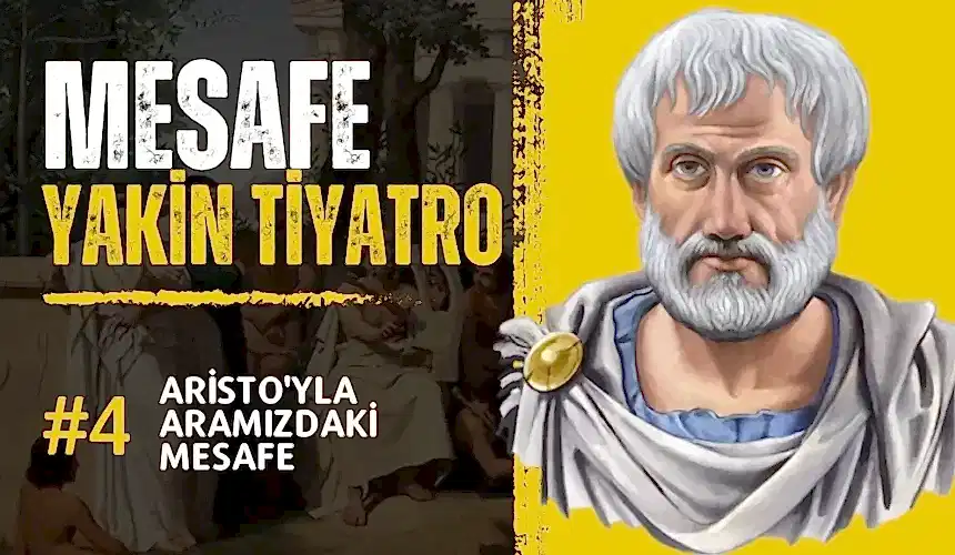 #mesafe 4. Bölüm: Aristo’yla Aramızdaki Mesafe