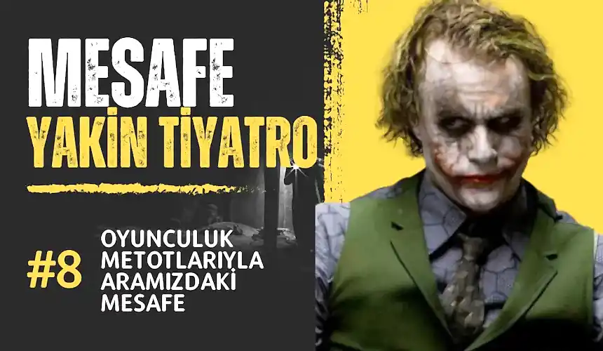 #mesafe 8. Bölüm: Oyunculuk Metotlarıyla Aramızdaki Mesafe